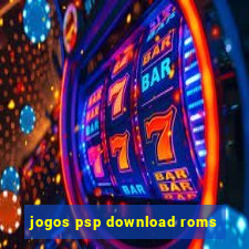 jogos psp download roms