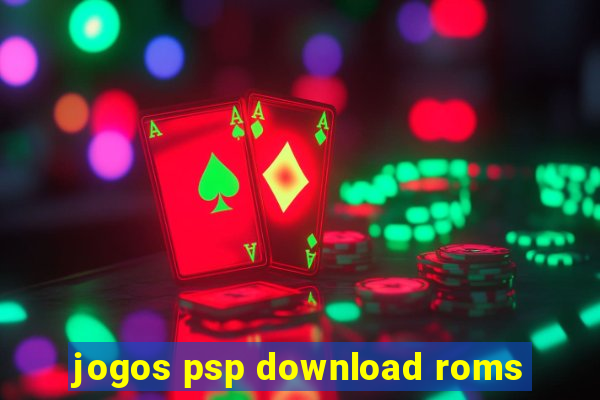 jogos psp download roms