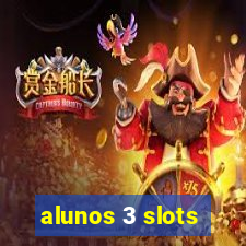 alunos 3 slots