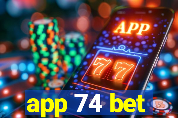 app 74 bet