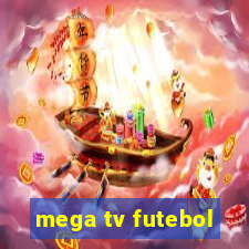 mega tv futebol