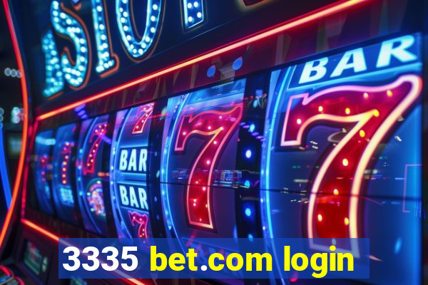 3335 bet.com login