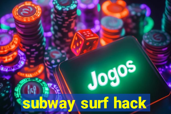 subway surf hack