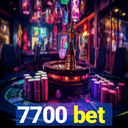 7700 bet