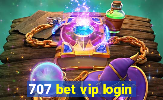 707 bet vip login