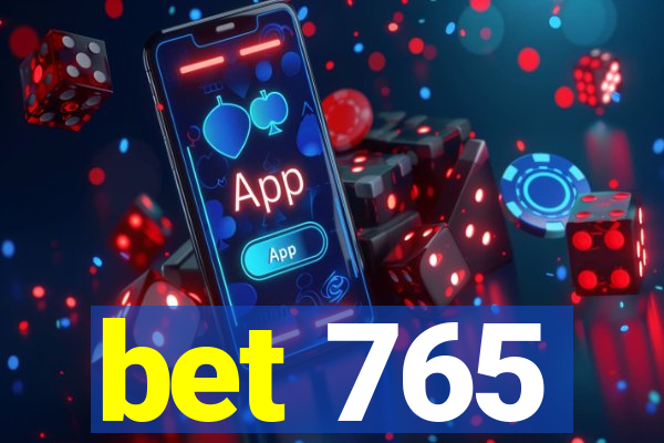 bet 765