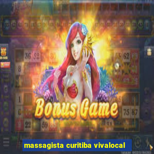 massagista curitiba vivalocal