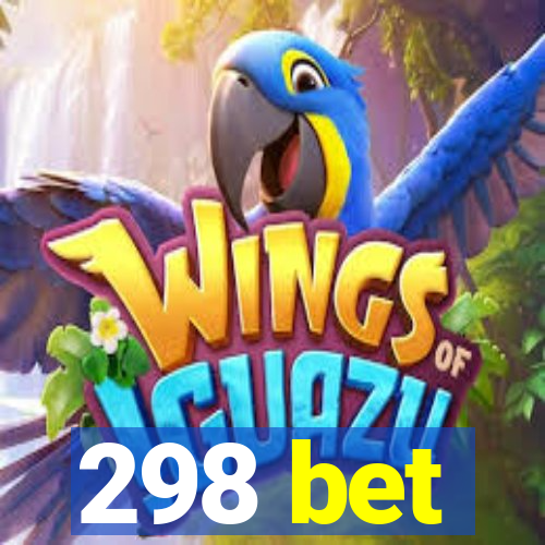 298 bet