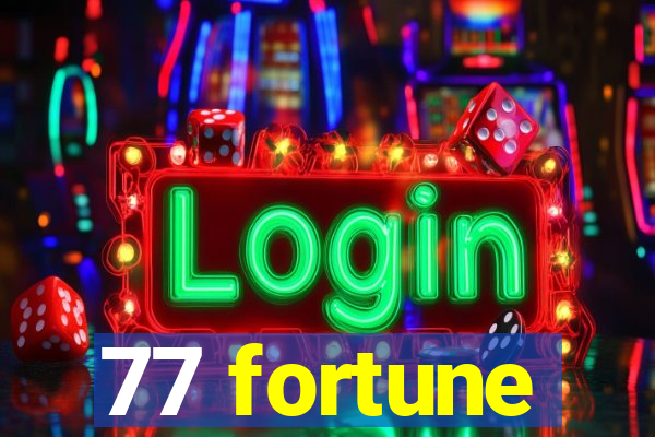 77 fortune