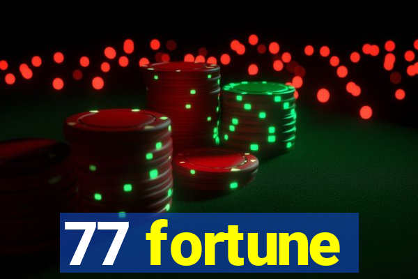 77 fortune