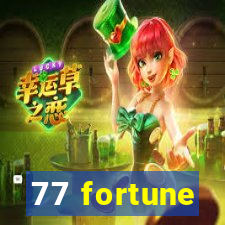 77 fortune