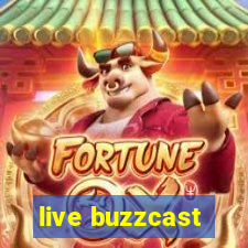 live buzzcast