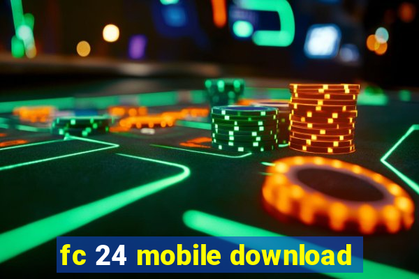 fc 24 mobile download