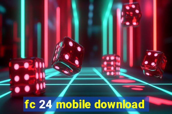 fc 24 mobile download