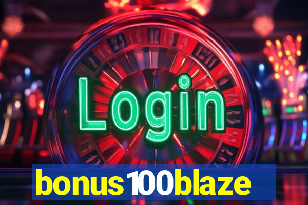 bonus100blaze