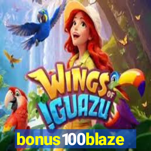 bonus100blaze