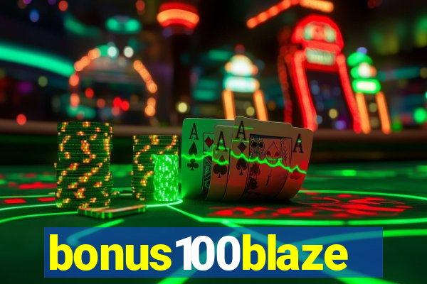 bonus100blaze