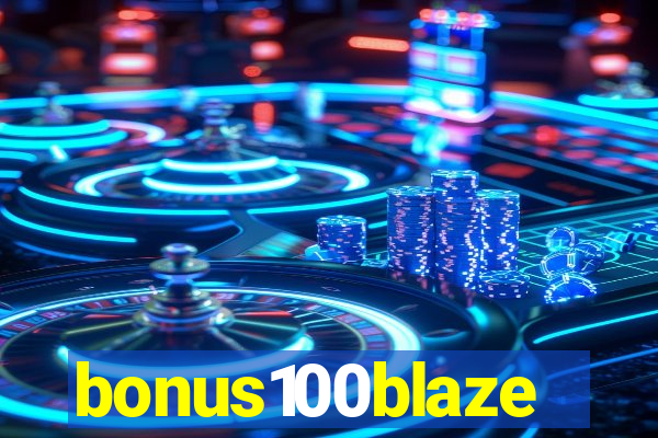 bonus100blaze