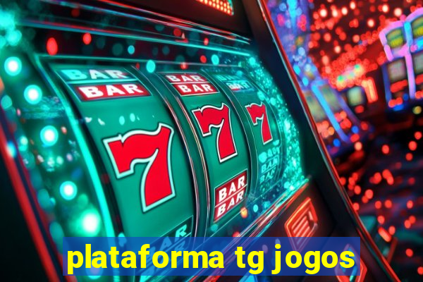 plataforma tg jogos