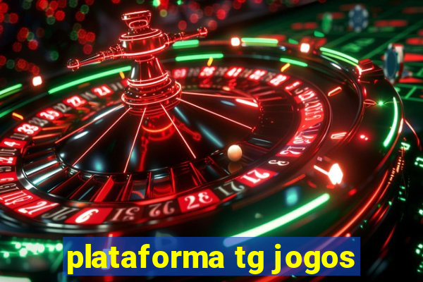 plataforma tg jogos