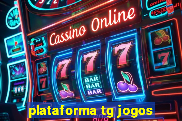 plataforma tg jogos