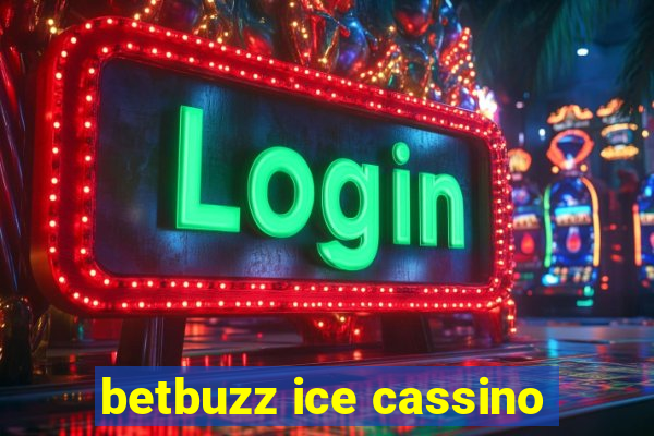 betbuzz ice cassino