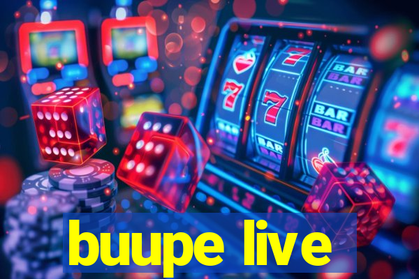 buupe live