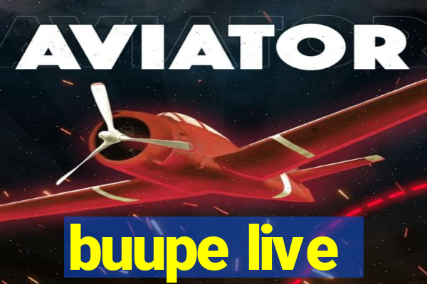 buupe live