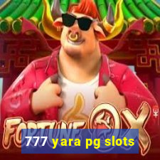 777 yara pg slots