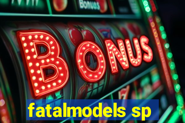 fatalmodels sp