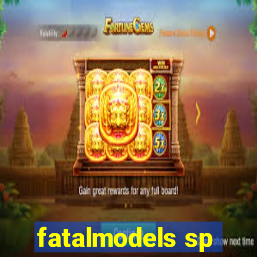 fatalmodels sp