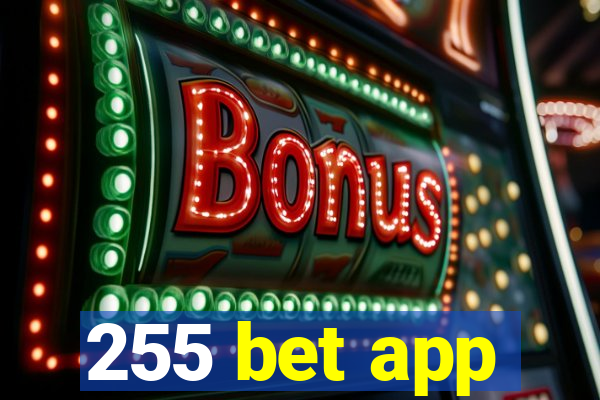 255 bet app