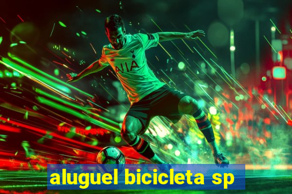 aluguel bicicleta sp