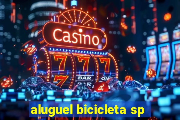 aluguel bicicleta sp