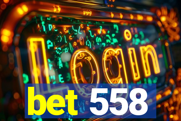 bet 558