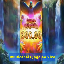 multicanais jogo ao vivo