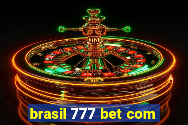 brasil 777 bet com