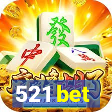 521 bet