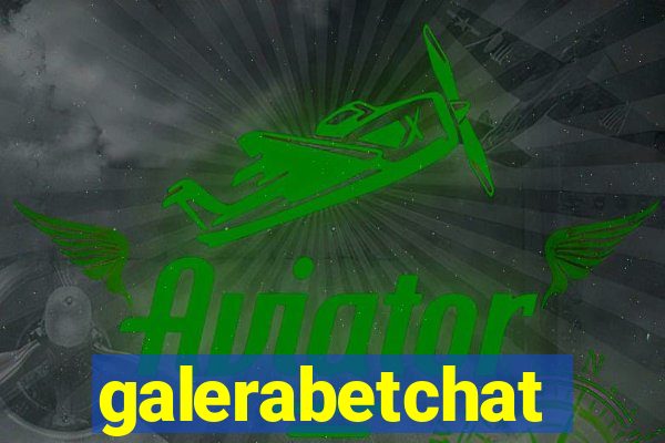 galerabetchat