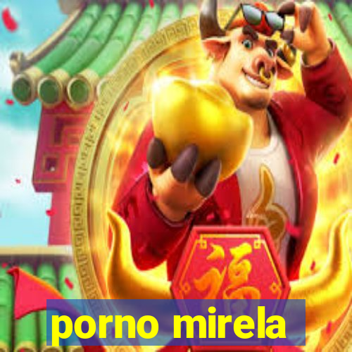 porno mirela