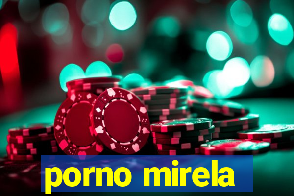 porno mirela