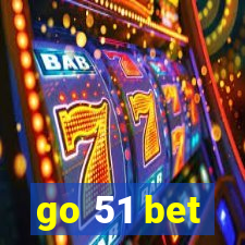 go 51 bet