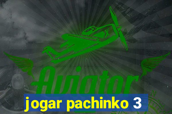 jogar pachinko 3