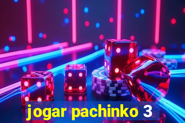 jogar pachinko 3