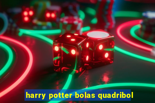 harry potter bolas quadribol