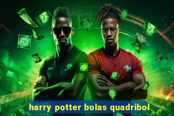 harry potter bolas quadribol