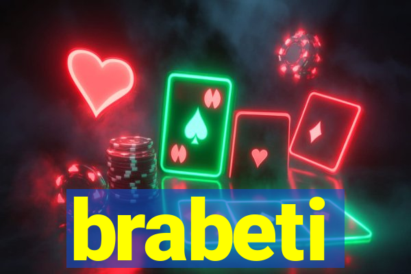 brabeti