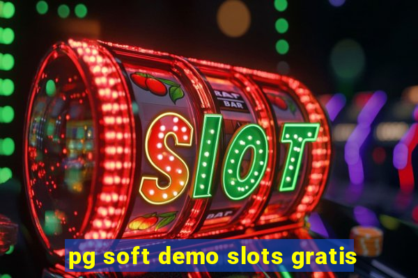 pg soft demo slots gratis