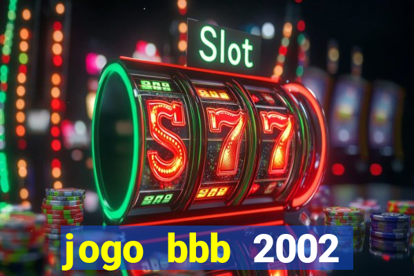 jogo bbb 2002 download android