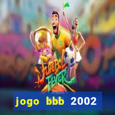 jogo bbb 2002 download android